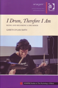 I Drum, Therefore I Am. Being and Becoming a Drummer