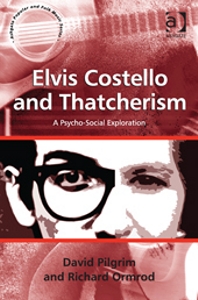Elvis Costello and Thatcherism. A Psycho-Social Exploration. 9781409449621