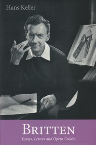 Britten: Essays, Letters and Opera Guides. 9780956600752