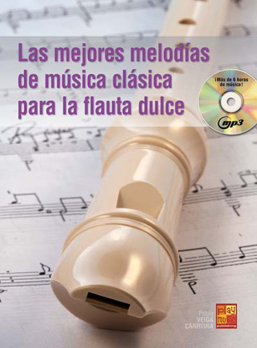 Las mejores melodías de música clásica para la flauta dulce. 9788850726844