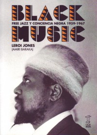 Black Music. Free Jazz y conciencia negra (1959-1967). 9789871622245
