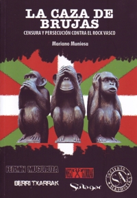 La caza de brujas: Censura y persecución contra el rock vasco