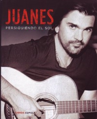 Juanes: Persiguiendo el sol