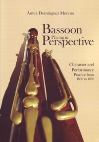 Bassoon Playing in Perspective: Character and Performance Practice from 1800 to 1850