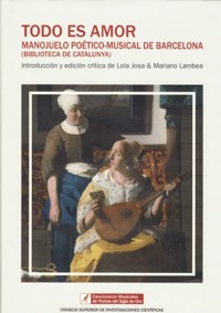 Todo es amor. Manojuelo poético musical de Barcelona (Biblioteca de Catalunya). 9788400097417