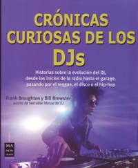 Crónicas curiosas de los DJs