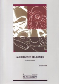 Las imágenes del sonido: una lectura plurisensorial en el arte del siglo XX. 9788484276517