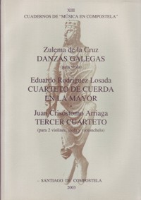 Danzas galegas, para viola. Cuarteto de cuerda en La mayor. Tercer cuarteto, para 2 violines, viola y violonchelo