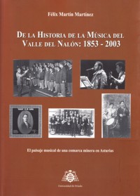 De la historia de la música del valle del Nalón, 1853-2003. El paisaje musical de una comarca minera en Asturias