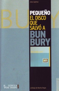 Pequeño: el disco que salvó a Bunbury. 9788483812112