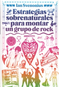 Estrategias sobrenaturales para montar un grupo de rock. 9788494224737