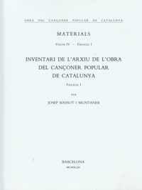 Materials. Inventari de l'arxiu de l'Obra del Cançoner Popular de Catalunya. Volum IV. Fascicle I. 9788478264452