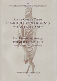 Cuarteto de cuerda nº 5, "Compostelano". Primer cuarteto, para 2 violines, viola y violonchelo)