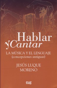 Hablar y cantar. La música y el lenguaje (concepciones antiguas)