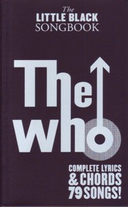 The Little Black Songbook: The Who. 9781780385648