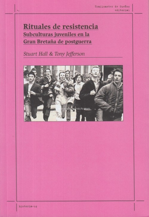 Rituales de resistencia. Subculturas juveniles en la Gran Bretaña de la postguerra. 9788496453982