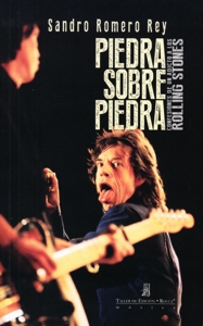 Piedra sobre piedra. Confesiones de un adicto a los Rolling Stones. 9789588545813