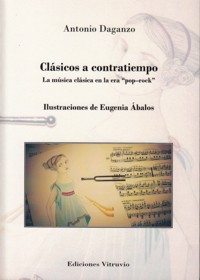 Clásicos a contratiempo. La música clásica en la era "pop-rock"