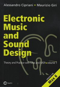 Electronic Music and Sound Design: Theory and Practice with Max and MSP, vol. 1