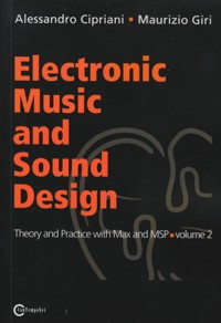 Electronic Music and Sound Design: Theory and Practice with Max and Msp, vol. 2. 9788890548444