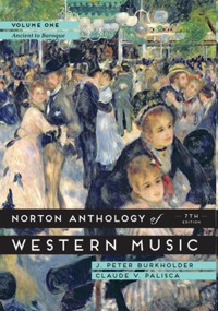 Norton Anthology of Western Music, 7th Edition. Vol. I: Ancien to Baroque. 9780393921618