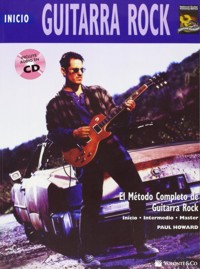 Guitarra Rock: Inicio (+CD). Método completo de guitarra rock. 9788863880106