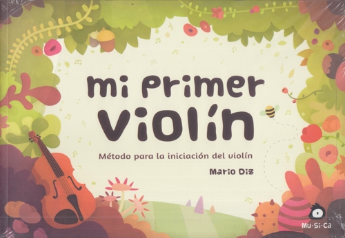 Mi primer violín. Método para la iniciación del violín