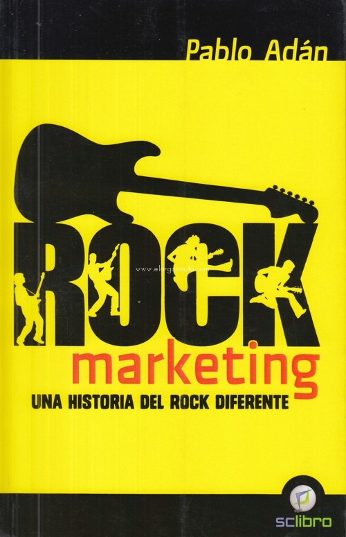 Rock marketing: Una historia del rock diferente. 9788494180170