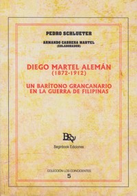 Diego Martel Alemán (1872-1912). Un barítono grancanario en la guerra de Filipinas