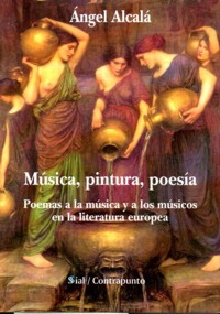 Música, pintura, poesía: Poemas a la música y a los músicos en la literatura europea