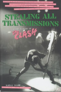 Stealing All Transmissions. A Secret History of The Clash. 9781629630298