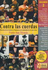 Contra las cuerdas, vol. 2. Maestros de la Guitarra Flamenca en la intimidad de la entrevista. 9788494125966