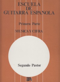 Escuela de guitarra española. Primera parte, música y cifra