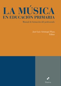 La música en Educación Primaria: Manual de formación del profesorado. 9788493967260