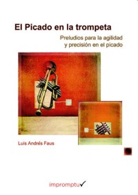 El picado en la trompeta: Preludios para la agilidad y precisión en el picado