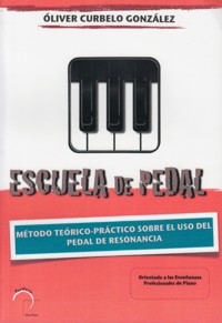 Escuela de pedal. Método teórico-práctico sobre el uso del pedal de resonancia