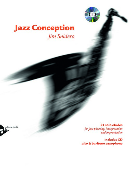 Jazz Conception Alto & Baritone Saxophone: 21 solo etudes for jazz phrasing, interpretation and improvisation. 9790206303982