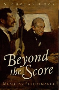 Beyond the Score. Music as Performance