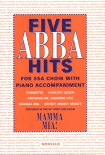 Five Abba Hits, for SSA Choir with Piano Accompaniment