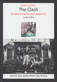 The Clash: la única banda que importa. London Calling