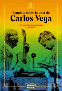 Estudios sobre la obra de Carlos Vega. 9789872983086