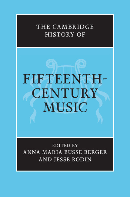 The Cambridge History of Fifteenth-Century Music. 9781107015241