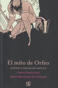 El mito de Orfeo. Estudio y tradición poética. 9788437507187