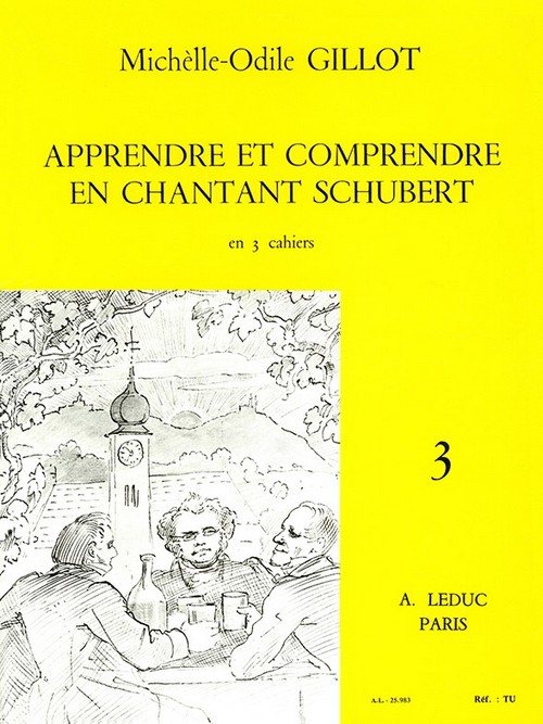 Apprendre et comprende en chantant Schubert, vol. 3. 9790046259838