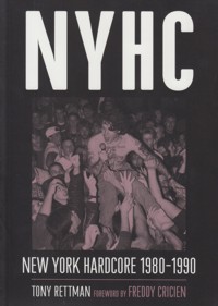NYHC: New York Hardcore (1980-1990). 9781935950127