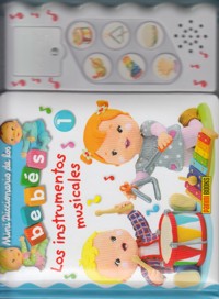 Mini diccionario de los bebés : Los instrumentos musicales (con sonidos)