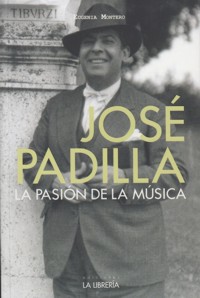 José Padilla. La pasión de la música