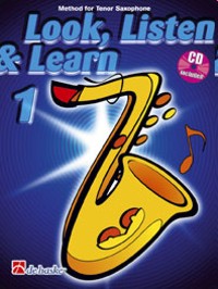 Look, Listen & Learn - Tenor Saxophone. Vol. 1
