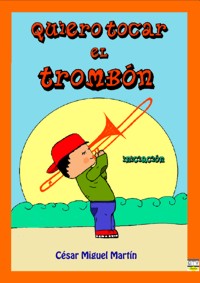 Quiero tocar el trombón. Iniciación