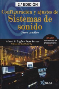 Configuración y ajustes de sistemas de sonido: Curso práctico. 9788494300783